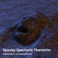 Codeswitcher / Kevin Johnston - Spooky Spectacle Theremin