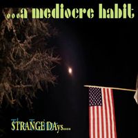A Mediocre Habit - Strange Days