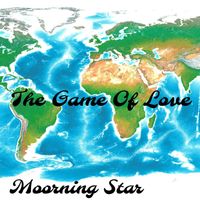 Moorning Star - The Game of Love (Explicit)