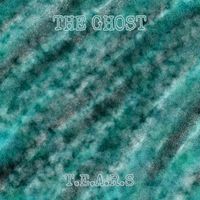 The Ghost - T.E.A.R.S