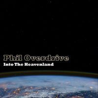 Phil Overdrive - Into the Heavenland