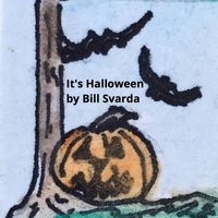 Bill Svarda - It's Halloween