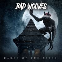 Bad Wolves - Carol of The Bells