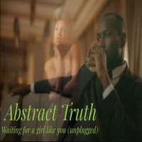 Abstract Truth - Waiting for a Girl Like You (Unplugged)