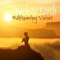 Back to Earth - Whispering Voices