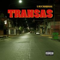 Laucha Bass - Transas (Explicit)