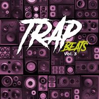 Trap Music All-Stars - Trap Beats, Vol. 3