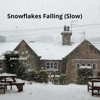 John Covert - Snowflakes Falling (Slow) (Slow)
