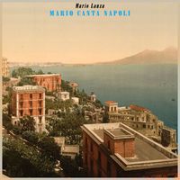 Mario Lanza - Mario Canta Napoli