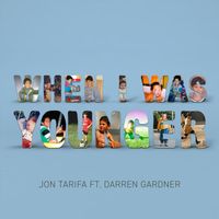 Jon Tarifa - When I Was Younger (feat. Darren Gardner)