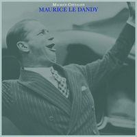 Maurice Chevalier - Maurice Le Dandy
