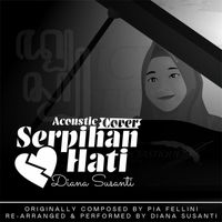 Diana Susanti - Serpihan Hati (Acoustic) (Acoustic)