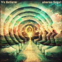 Aharon Segal - We Believe