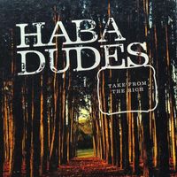 Haba Dudes - Take from the Rich