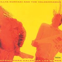 Illya Kuryaki And The Valderramas - Horno Para Calentar Los Mares