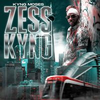 Kyng Moses - Zess Kyng - EP (Explicit)