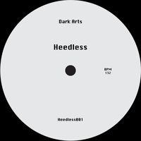 Heedless - Dark Arts