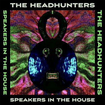 The Headhunters - Speakers In The House
