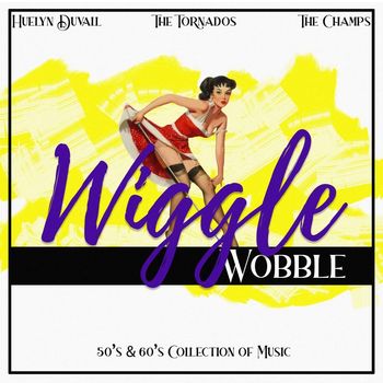 Various Artists - Wiggle Wobble (50'S & 60's Collection of Music)