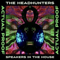 The Headhunters - Actual Proof
