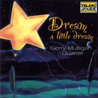 Gerry Mulligan Quartet - Dream A Little Dream