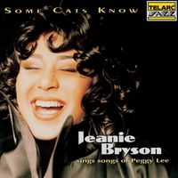 Jeanie Bryson - Some Cats Know: Songs Of Peggy Lee