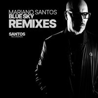 Mariano Santos - Blue Sky - REMIXES