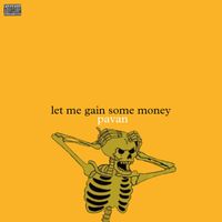 Pavan - Let me gain some money (Explicit)