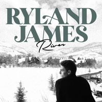 Ryland James - River