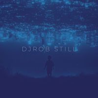 DJ Rob - Still