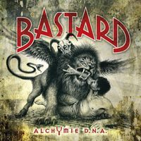 Bastard - Alchymie D.N.A.