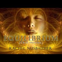 Rachel Nusbaumer - Equilibrium (Chill Version)