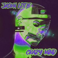 Jason Little - Crazy Mind