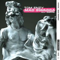 Tom Enzy - Mad Swagga (feat. Coppa)