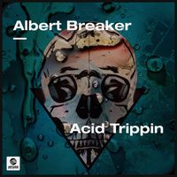 Albert Breaker - Acid Trippin