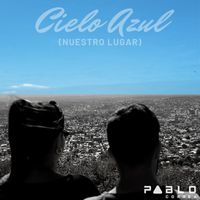 Pablo Correa - Cielo Azul (Nuestro Lugar) [feat. Lucia Ranieri]