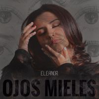 Eleanor - Ojos Mieles
