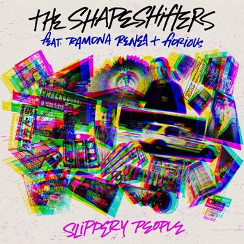 The Shapeshifters - Slippery People (feat. Ramona Renea & Fiorious)