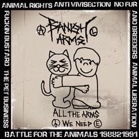Banish Arms - BATTLE FOR THE ANIMALS198821991