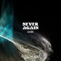 Gabe - Never Again (Instrumental)