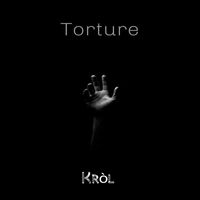 Kròl - Torture