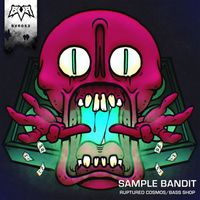 Sample Bandit - Ruptured Cosmos / Bass Shop