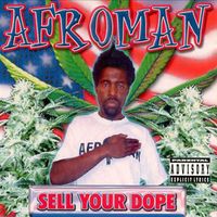 Afroman - Sell Your Dope (Explicit)
