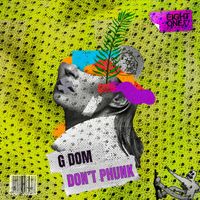 G DOM - Don't Phunk