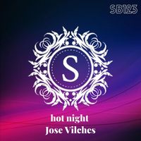 Jose Vilches - Hot Night