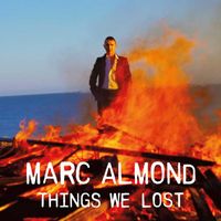 Marc Almond - Things We Lost (Expanded Edition)