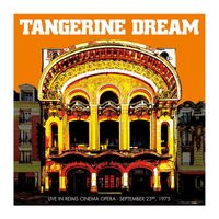 Tangerine Dream - Live In Reims Cinema Opera (Live)