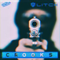Glitch - Crooks (Explicit)