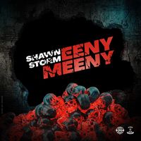 Shawn Storm - Eeny Meeny (Explicit)