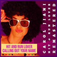 Carol Jiani - Hit and Run Lover (Remastered 2022)